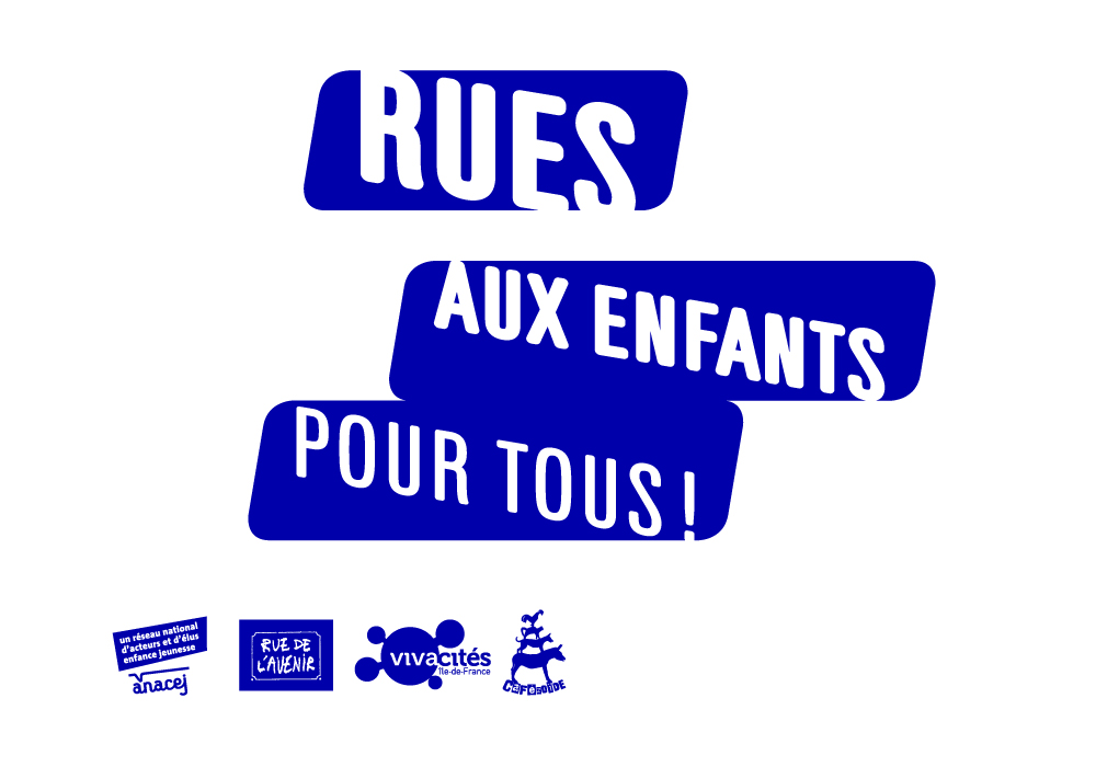 « Rues Aux Enfants Rues Pour Tous Lancement Des Appels Régionaux