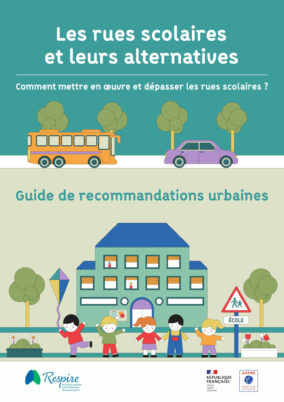 Guide de recommandations urbaines “Les rues scolaires et leurs alternatives”